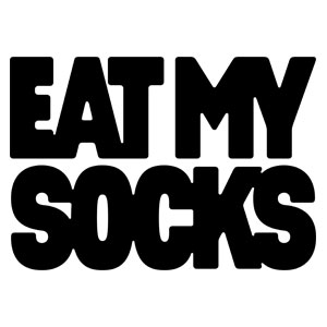 Eat my socks/Eat my socks